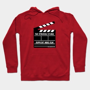 The Struggle Is Reel support indie film Hoodie